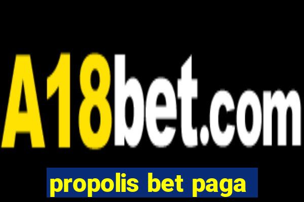 propolis bet paga